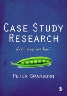 Case Study Research : What, Why and How?