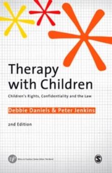 Therapy with Children : Children's Rights, Confidentiality and the Law