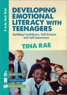 Developing Emotional Literacy with Teenagers : Building Confidence, Self-Esteem and Self Awareness