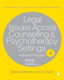 Legal Issues Across Counselling & Psychotherapy Settings : A Guide for Practice