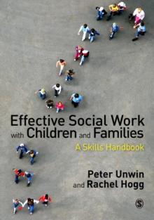 Effective Social Work with Children and Families : A Skills Handbook