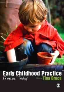 Early Childhood Practice : Froebel today