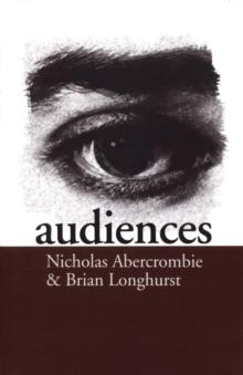 Audiences : A Sociological Theory of Performance and Imagination