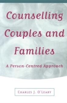 Counselling Couples and Families : A Person-Centred Approach