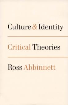 Culture and Identity : Critical Theories