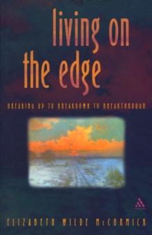 Living on the Edge : Breaking up to breakdown to breakthrough