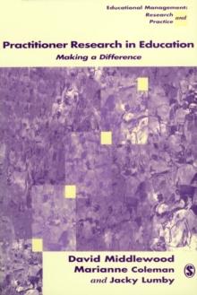 Practitioner Research in Education : Making a Difference