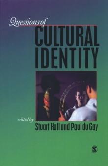 Questions of Cultural Identity : SAGE Publications