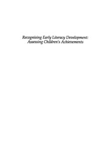 Recognising Early Literacy Development : Assessing Children's Achievements