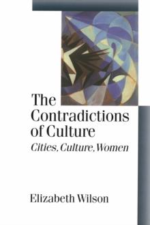 The Contradictions of Culture : Cities, Culture, Women