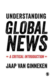 Understanding Global News : A Critical Introduction