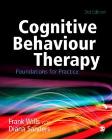 Cognitive Behaviour Therapy : Foundations for Practice