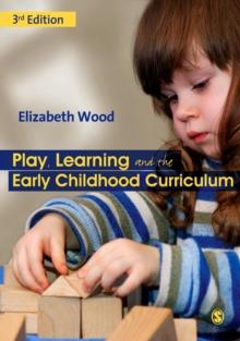 Play, Learning and the Early Childhood Curriculum : SAGE Publications