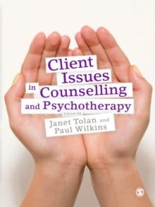 Client Issues in Counselling and Psychotherapy : Person-centred Practice