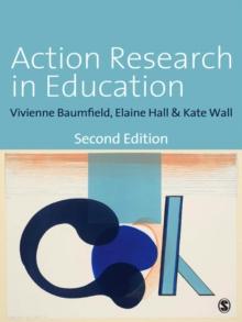 Action Research in Education : Learning Through Practitioner Enquiry