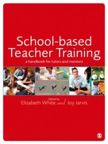 School-based Teacher Training : A Handbook for Tutors and Mentors