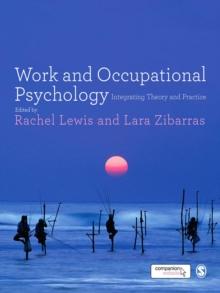 Work and Occupational Psychology : Integrating Theory and Practice