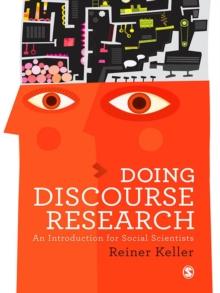 Doing Discourse Research : An Introduction for Social Scientists