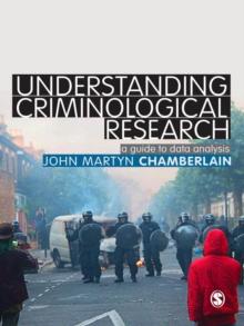 Understanding Criminological Research : A Guide to Data Analysis