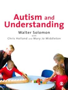 Autism and Understanding : The Waldon Approach to Child Development