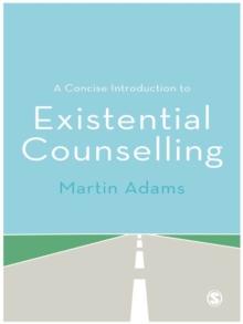 A Concise Introduction to Existential Counselling