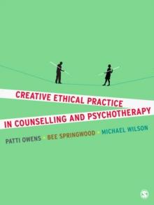 Creative Ethical Practice in Counselling & Psychotherapy