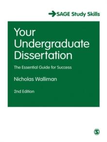 Your Undergraduate Dissertation : The Essential Guide for Success