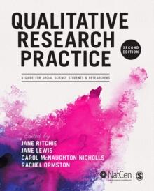 Qualitative Research Practice : A Guide for Social Science Students and Researchers