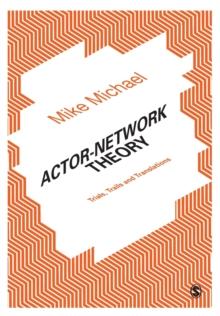 Actor-Network Theory : Trials, Trails and Translations