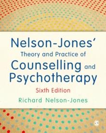 Nelson-Jones' Theory and Practice of Counselling and Psychotherapy