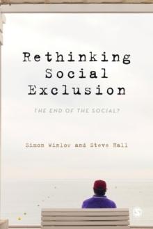 Rethinking Social Exclusion : The End of the Social?