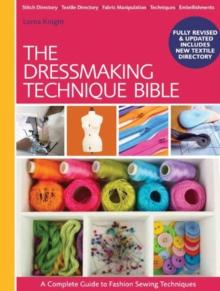 The Dressmaking Technique Bible : A Complete Guide to Fashion Sewing Techniques