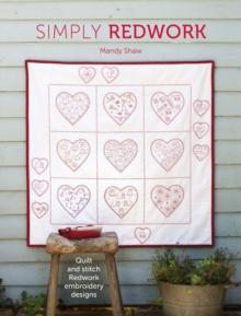 Simply Redwork : Quilt and Stitch Redwork Embroidery Designs