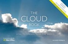 The Met Office Cloud Book - Updated Edition : How to Understand the Skies