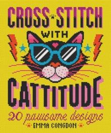 Cross Stitch with Cattitude : 20 Pawsome Designs