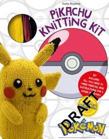 PokeMon Knitting Pikachu Kit : Kit Includes All You Need to Make Pikachu and Instructions for 5 Other PokeMon