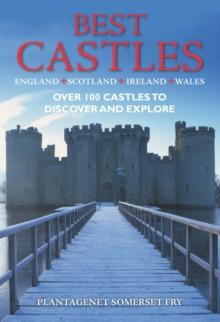 Best Castles -  England, Ireland, Scotland, Wales : The Essential Guide for Visiting and Enjoying