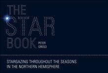 The Star Book : Stargazing Throughout the Seasons in the Northern Hemisphere