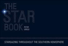 The Star Book : Stargazing Throughout the Seasons in the Southern Hemisphere