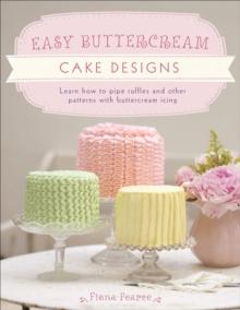 Easy Buttercream Cake Designs : Learn how to pipe ruffles and other patterns with buttercream icing