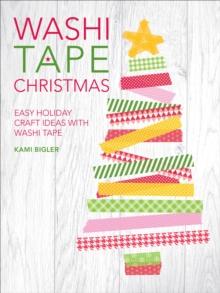 Washi Tape Christmas : Easy Holiday Craft Ideas with Washi Tape