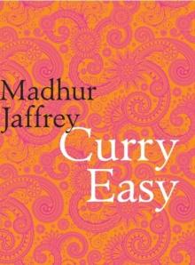 Curry Easy : 175 quick, easy and delicious curry recipes from the Queen of Curry