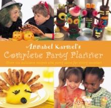 Annabel Karmel's Complete Party Planner