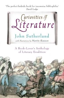 Curiosities of Literature : A Book-lover's Anthology of Literary Erudition