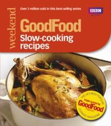 Good Food: Slow-cooking Recipes : Triple-tested Recipes