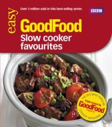 Good Food: Slow Cooker Favourites : Triple-tested Recipes