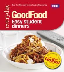 Good Food: Easy Student Dinners : Triple-tested Recipes