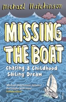 Missing the Boat : Chasing a Childhood Sailing Dream