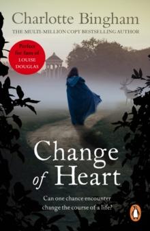 Change Of Heart : a deeply moving love story from bestselling author Charlotte Bingham