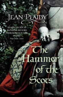 The Hammer of the Scots : (The Plantagenets: book VII): a stunning depiction of a key moment in British history by the Queen of English historical fiction